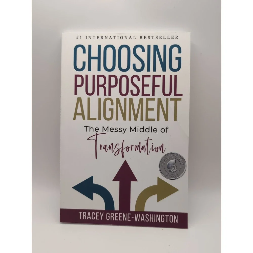Choosing‎ Purposeful Alignment by Tracey Greene-Washington- Paperback